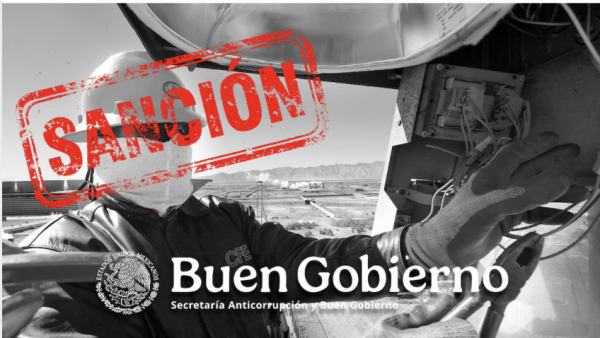 ¿Trama de corrupción en la CFE? Inhabilitan por 20 años a trabajadores por infracciones graves